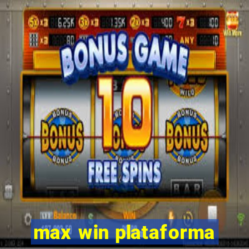 max win plataforma